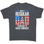 Just A Regular Dad Trying Not To Raise Liberals - Drunk America