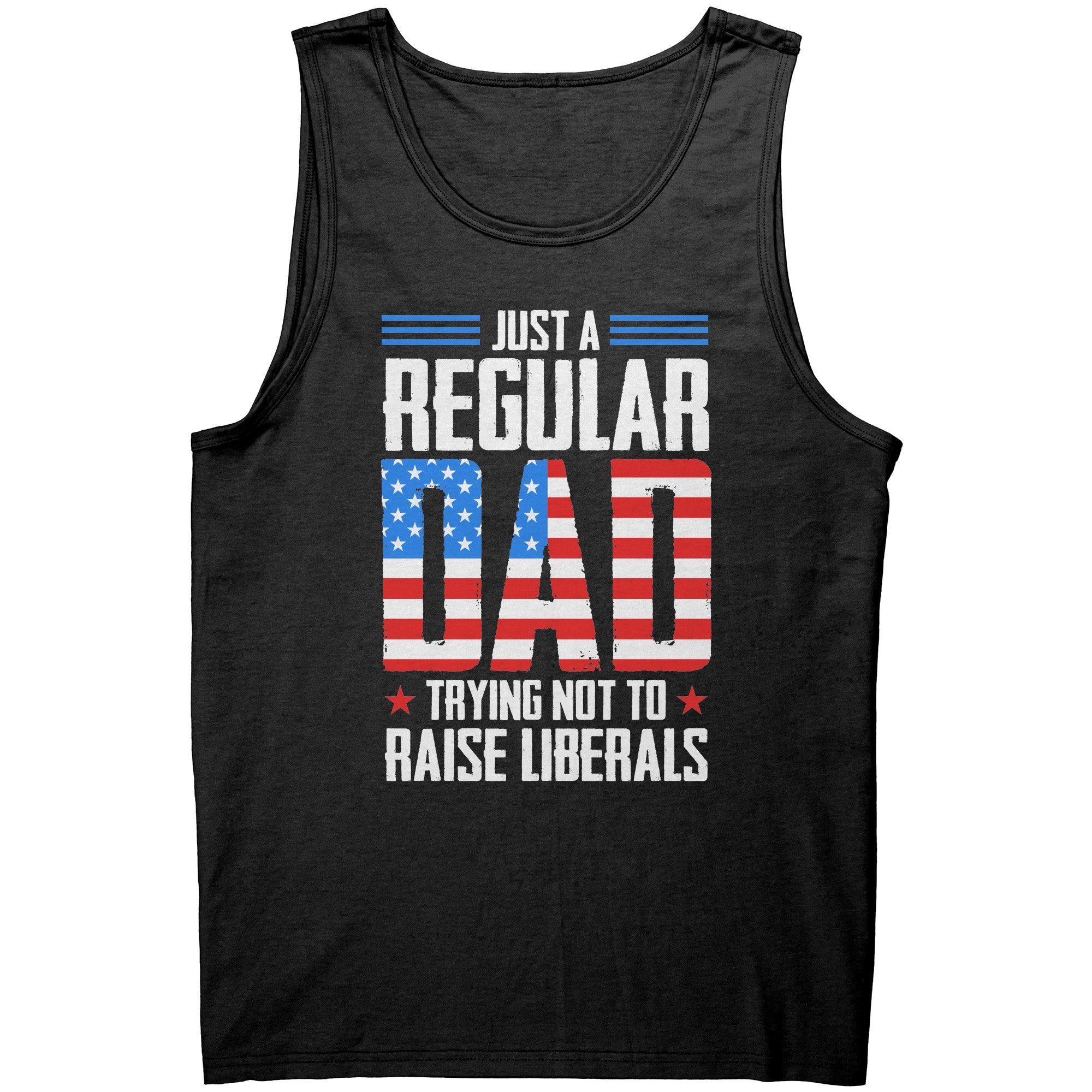 Just A Regular Dad Trying Not To Raise Liberals - Drunk America