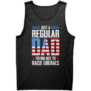 Just A Regular Dad Trying Not To Raise Liberals - Drunk America