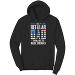 Just A Regular Dad Trying Not To Raise Liberals - Drunk America