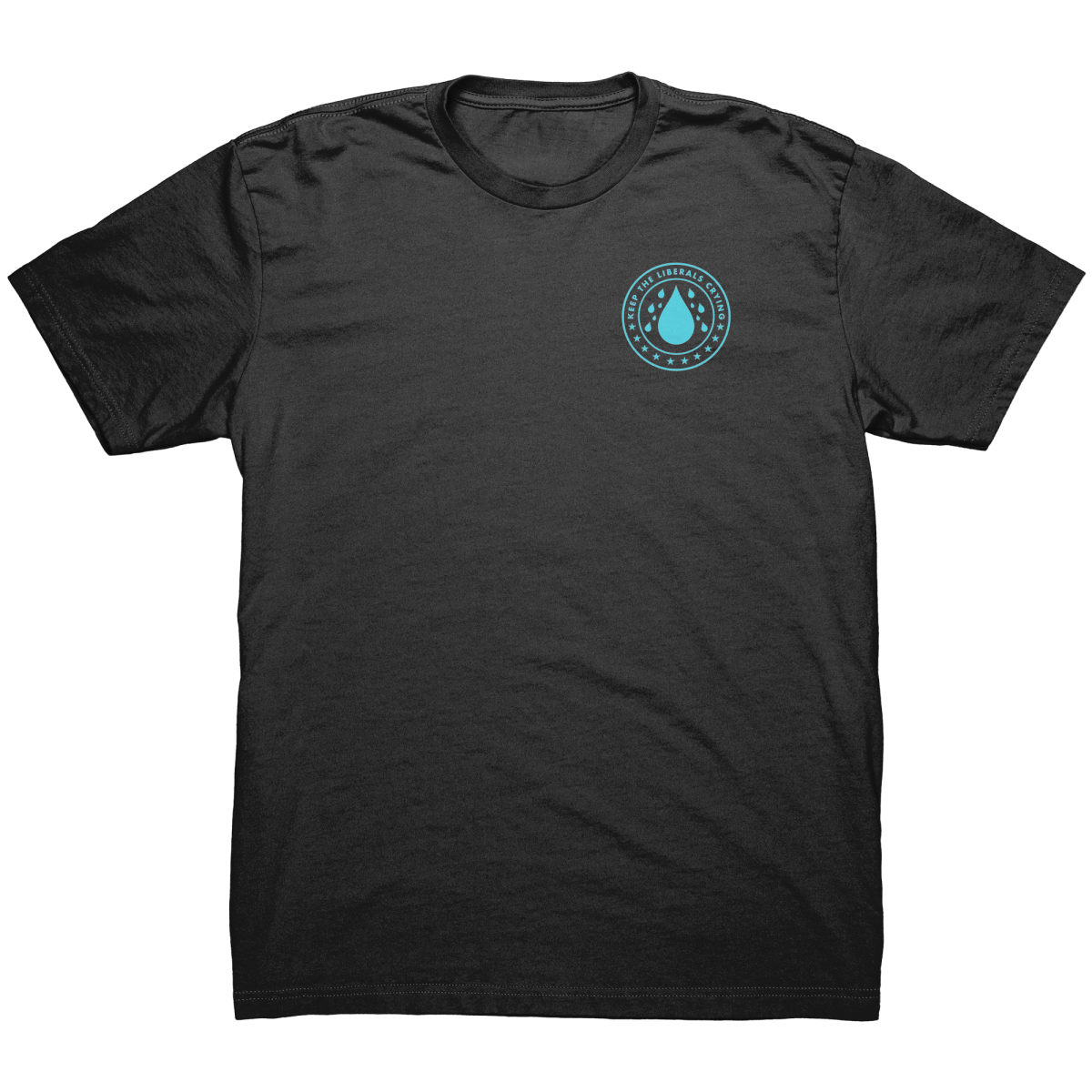 Keep The Liberals Crying - Front & Back Print - Drunk America
