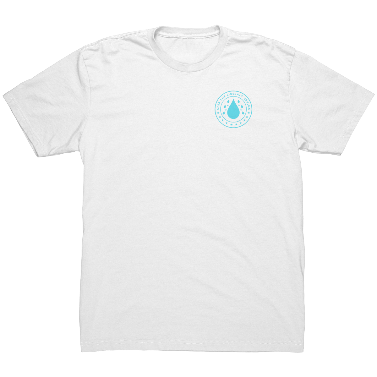 Keep The Liberals Crying - Front & Back Print - Drunk America