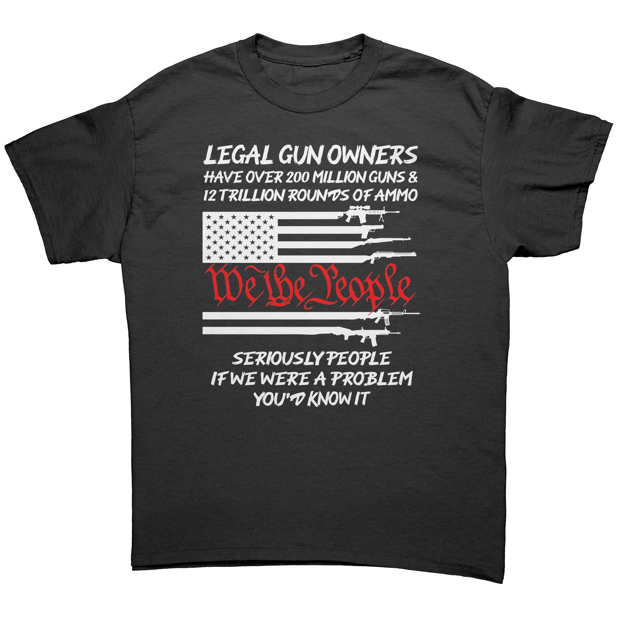 Legal Gun Owners Have Over 2 Million Guns If We Were The Problem You'd Know It - Drunk America