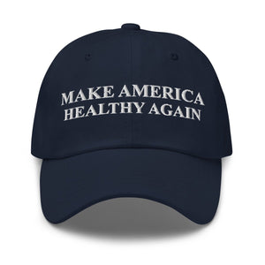 Make America Healthy Again Dad Hat - Drunk America