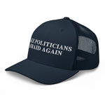 Make Politicians Afraid Again Trucker Cap - Drunk America