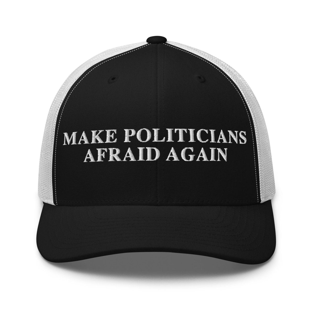 Make Politicians Afraid Again Trucker Cap - Drunk America