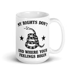 my-rights-dont-end-where-your-feelings-begin-coffee-mug-2 -