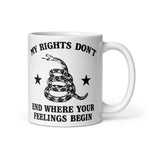 my-rights-dont-end-where-your-feelings-begin-coffee-mug -