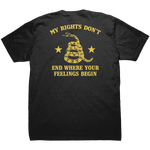My Rights Don't End Where Your Feelings Begin - Front & Back Print - Drunk America