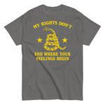 my-rights-dont-end-where-your-feelings-begin-graphic-t-shirt-5 -