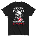 never-forget-our-forefathers-were-outlaws-george-washington-graphic-t-shirt -