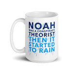 noah-was-a-conspiracy-theorist-then-it-started-to-rain-coffee-mug-3 -