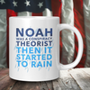Noah Was A Conspiracy Theorist Then It Started To Rain Coffee Mug