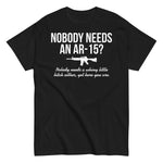 nobody-needs-an-ar-15-graphic-t-shirt -