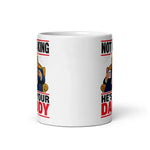 not-a-king-hes-your-daddy-funny-trump-coffee-mug-3 -