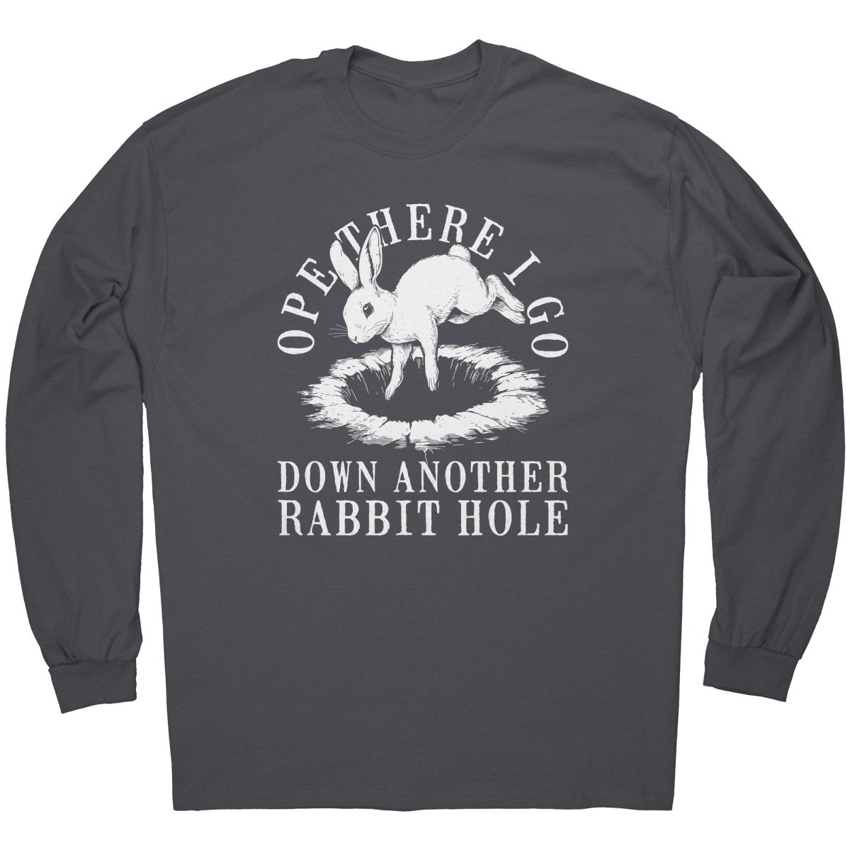 Ope There I Go Down Another Rabbit Hole - Drunk America