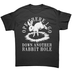 Ope There I Go Down Another Rabbit Hole - Drunk America