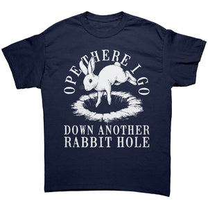 Ope There I Go Down Another Rabbit Hole - Drunk America
