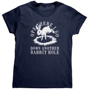Ope There I Go Down Another Rabbit Hole (Ladies) - Drunk America