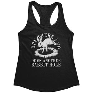 Ope There I Go Down Another Rabbit Hole (Ladies) - Drunk America