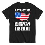 patriotism-one-more-way-to-piss-off-a-liberal-graphic-t-shirt -