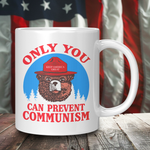 Only You Can Prevent Communism Coffee Mug