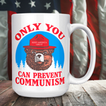 Only You Can Prevent Communism Coffee Mug