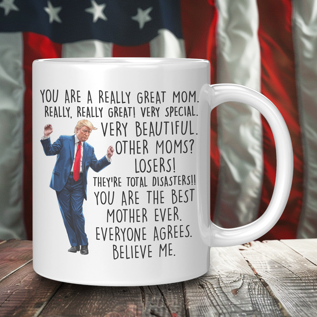 You Are A Really Great Mom Trump Dance Coffee Mug