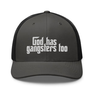 God Has Gangsters Too Trucker Cap - | Drunk America 