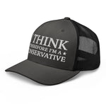 I Think Therefore I'm A Conservative Trucker Cap