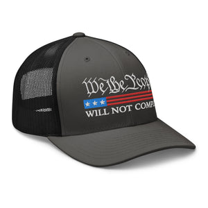 We The People Will Not Comply Trucker Cap