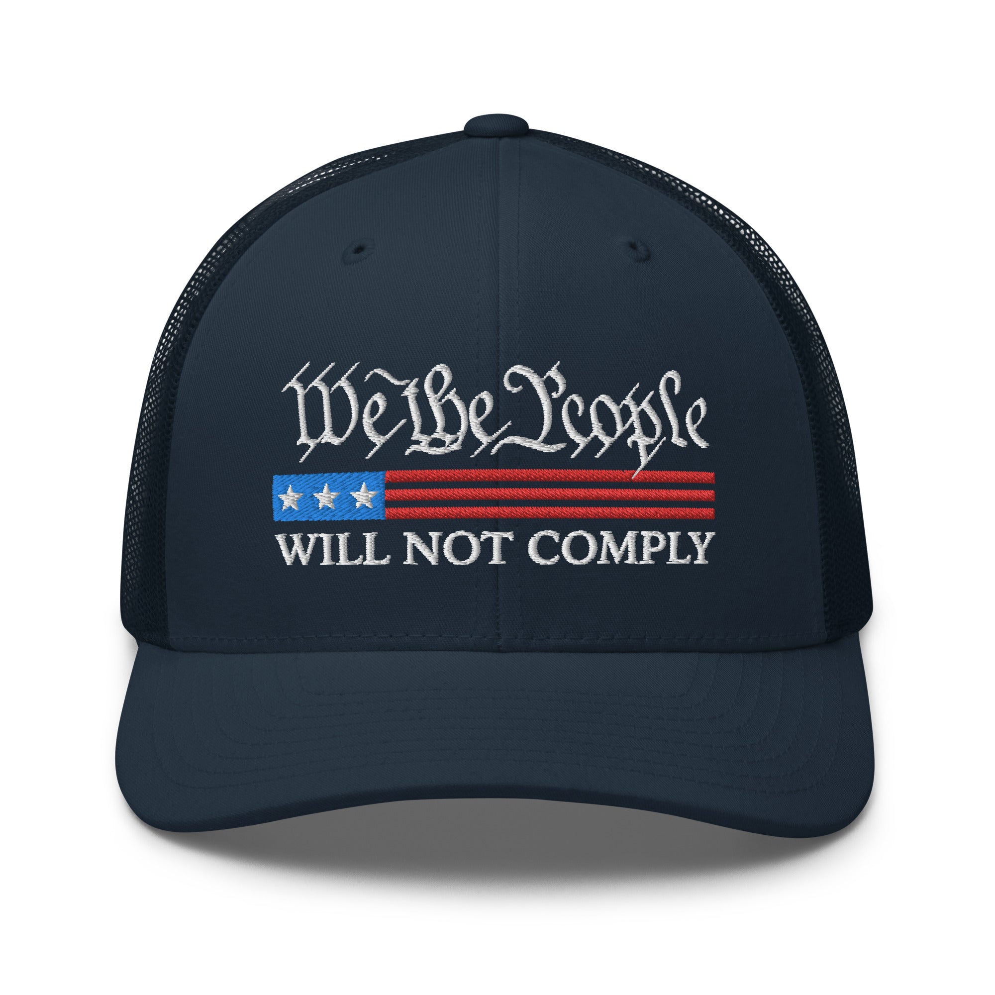 We The People Will Not Comply Trucker Cap