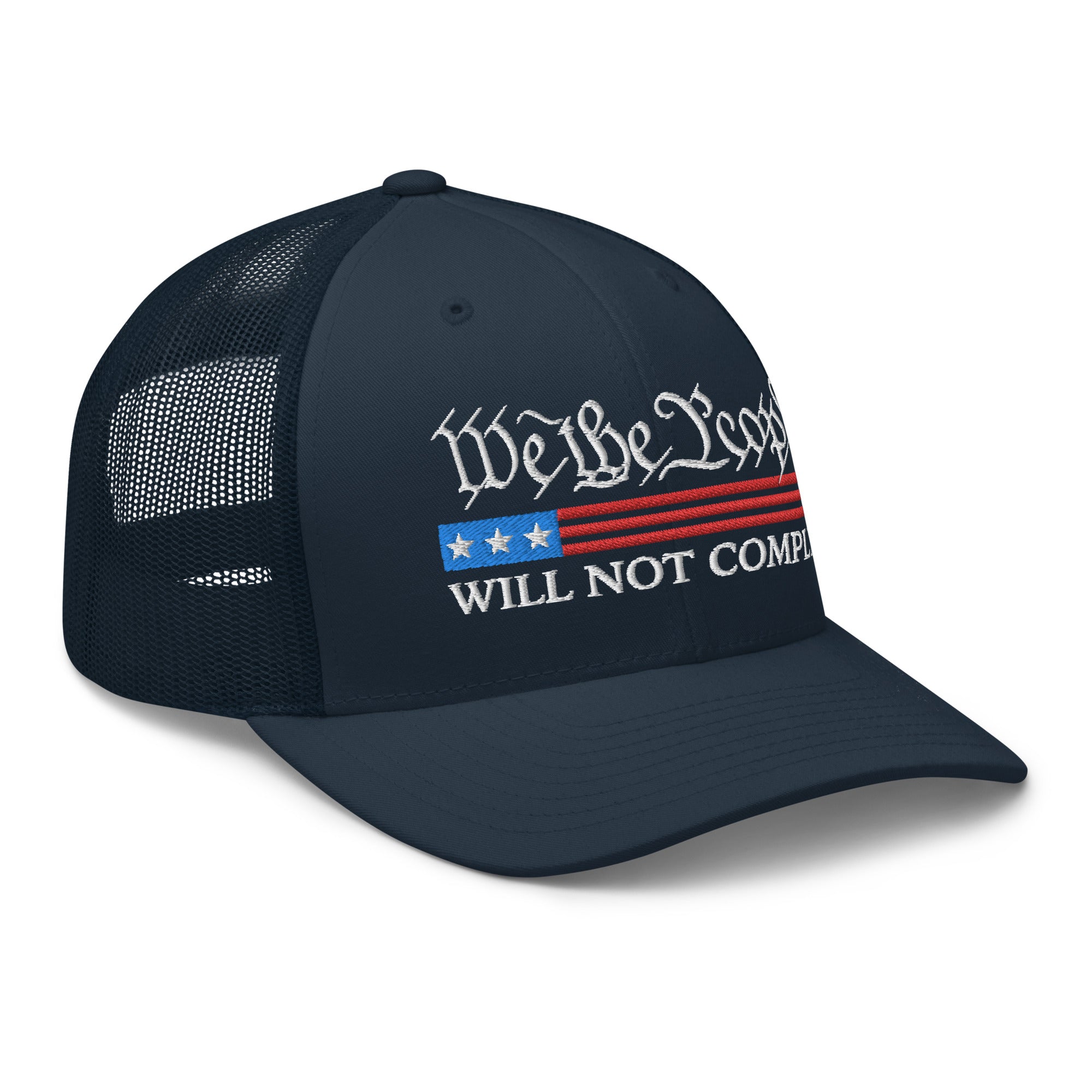 We The People Will Not Comply Trucker Cap