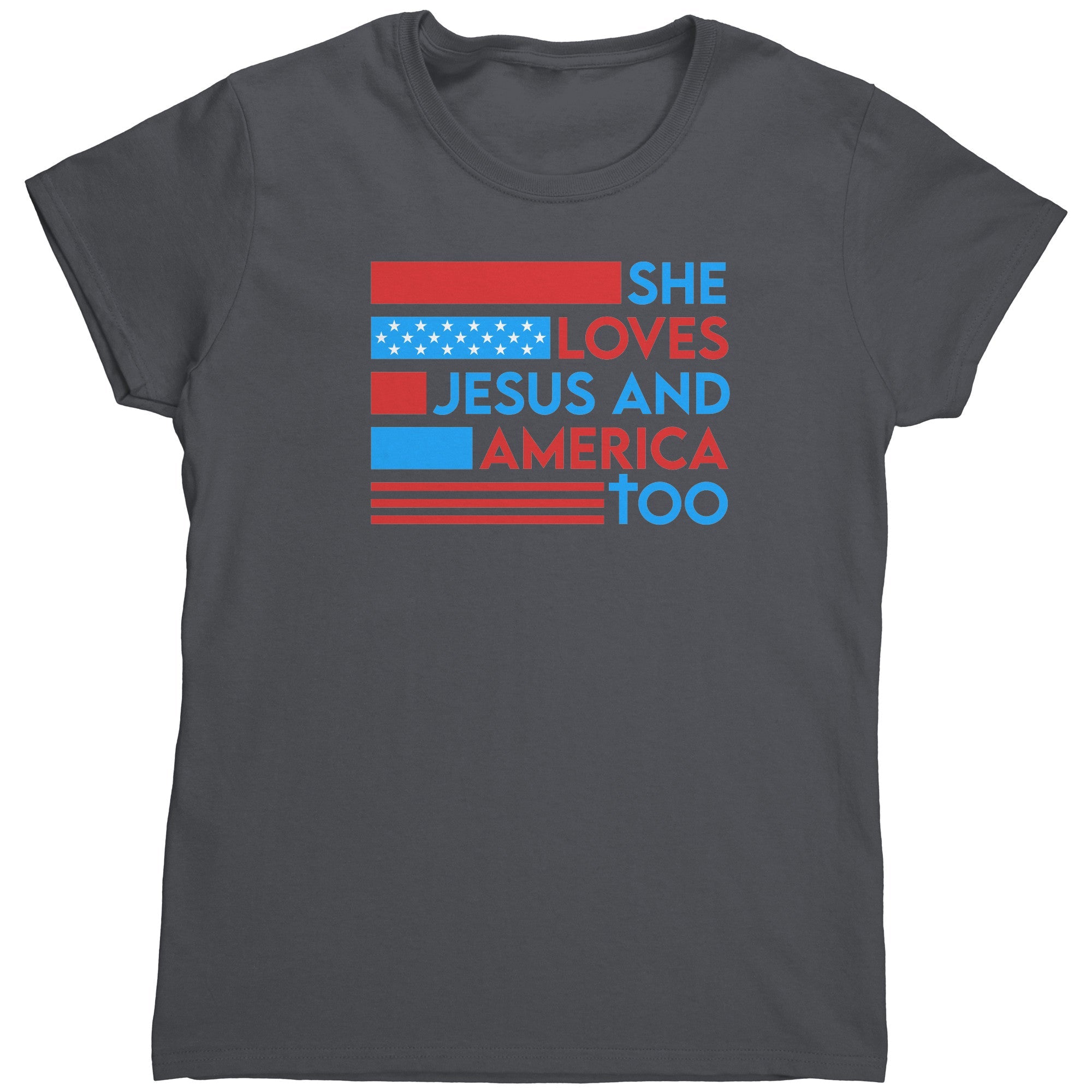 She Loves Jesus And America Too (Ladies) - Drunk America