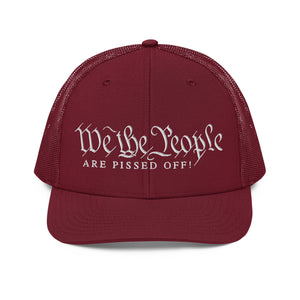 We The People Are Pissed Off Richardson 112 Trucker Cap - | Drunk America 