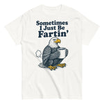 sometimes-i-just-be-fartin-funny-bald-eagle-graphic-t-shirt -
