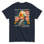 stay-strapped-or-get-clapped-graphic-t-shirt-3 -