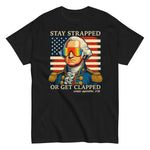 stay-strapped-or-get-clapped-graphic-t-shirt -