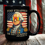 Stay Strapped or Get Clapped Black Coffee Mug