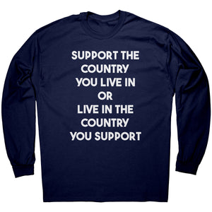 Support The Country You Live In Or Live In The Country You Support - Drunk America
