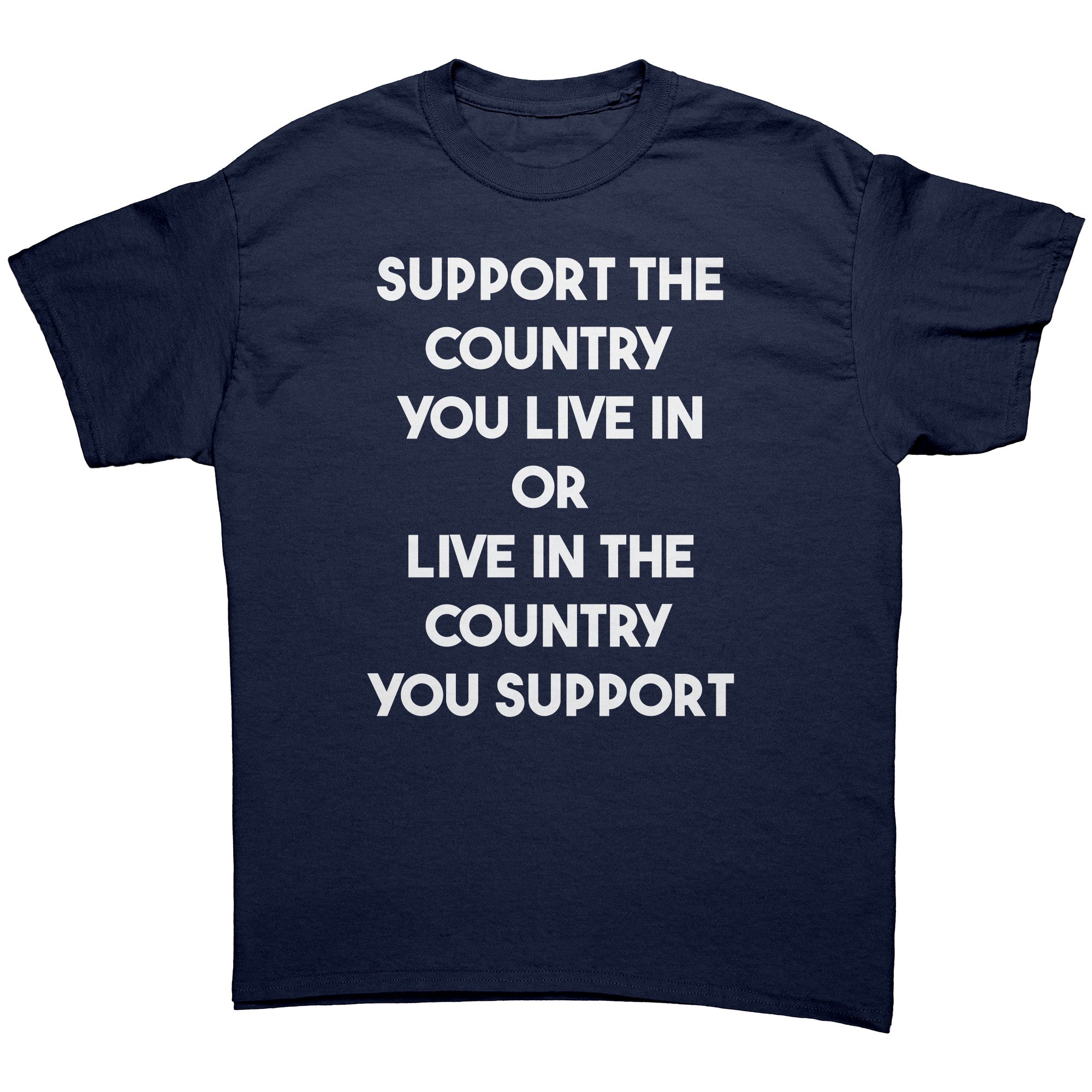 Support The Country You Live In Or Live In The Country You Support - Drunk America