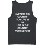 Support The Country You Live In Or Live In The Country You Support - Drunk America