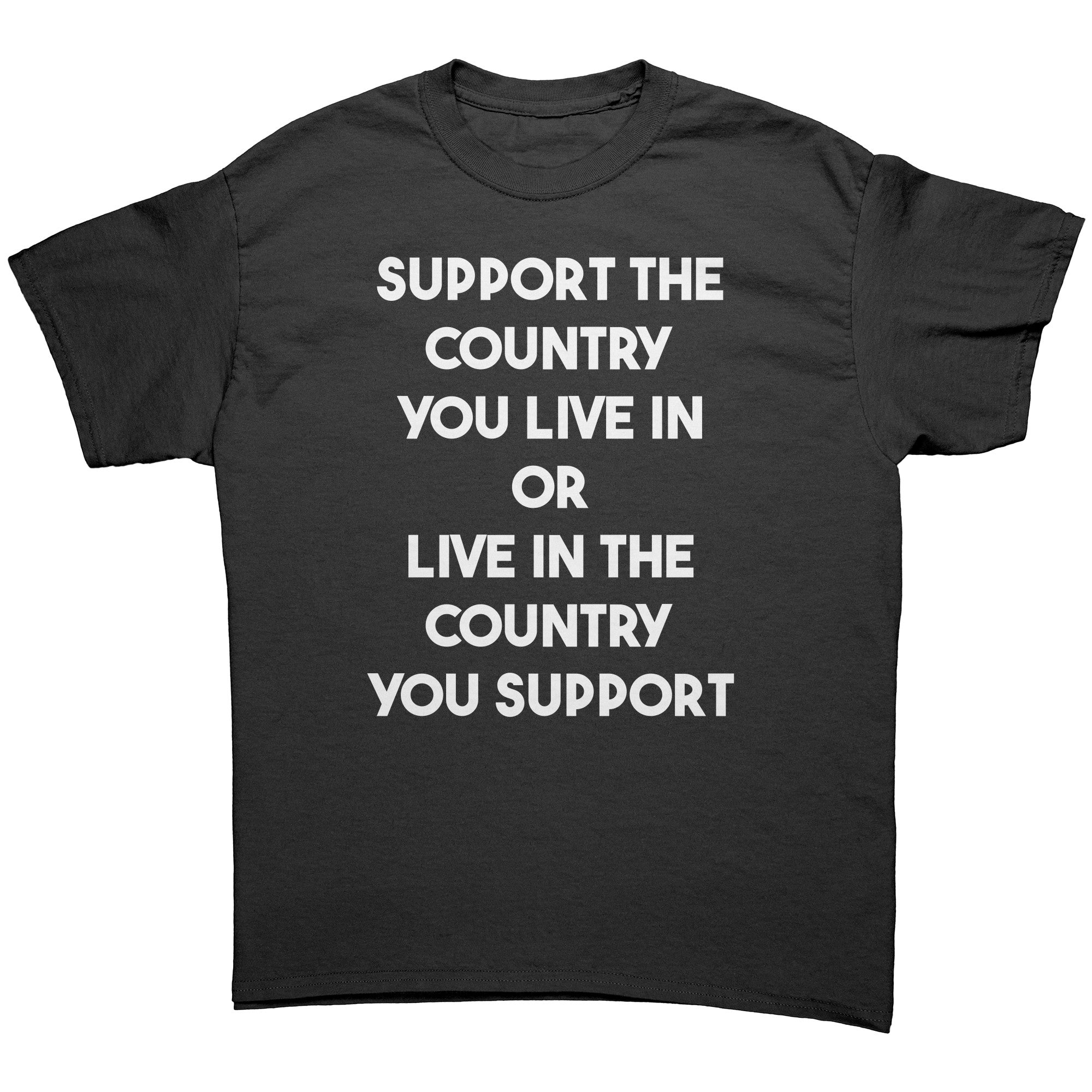 Support The Country You Live In Or Live In The Country You Support - Drunk America