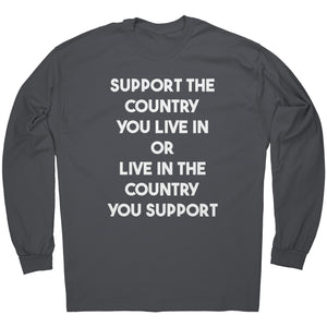 Support The Country You Live In Or Live In The Country You Support - Drunk America