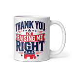 thank-you-for-raising-me-right-republican-coffee-mug-gift-gift-for-mom-or-dad-mothers-day-or-fathers-day-gift -