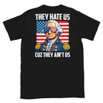 they-hate-us-cuz-they-aint-us-back-print-t-shirt -