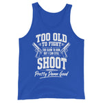 too-old-to-fight-too-old-to-run-but-i-can-still-shoot-funny-2nd-amendment-mens-tank-top-4 -