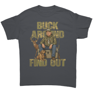 Trump Buck Around And Find Out – Patriotic Clothing for True Americans | Drunk America