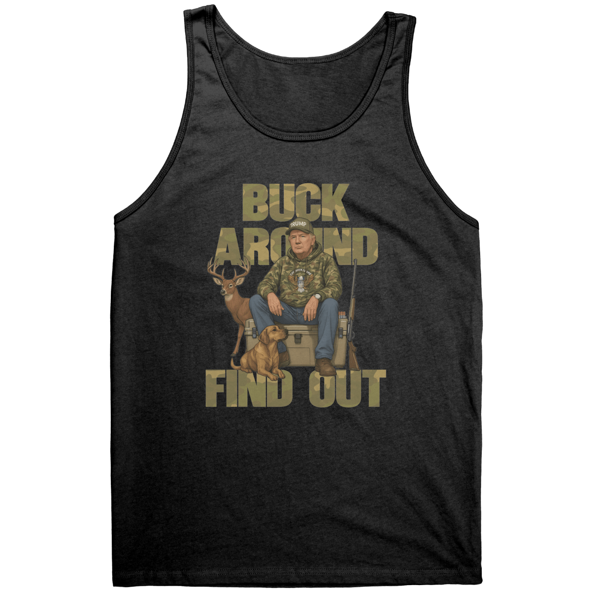 Trump Buck Around And Find Out – Patriotic Clothing for True Americans | Drunk America