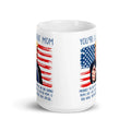trump-coffee-mug-for-mom-you-are-the-best-mom-coffee-mug-4 -